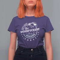 Funny Lets Keep The Dumbfuckery To A Minimum Today T Shirt For Women Off Road Car - Wonder Print Shop