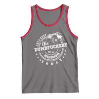 Funny Lets Keep The Dumbfuckery To A Minimum Today Tank Top Off Road Car - Wonder Print Shop
