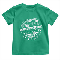 Funny Lets Keep The Dumbfuckery To A Minimum Today Toddler T Shirt Off Road Car - Wonder Print Shop