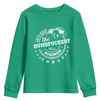 Funny Lets Keep The Dumbfuckery To A Minimum Today Youth Sweatshirt Off Road Car - Wonder Print Shop