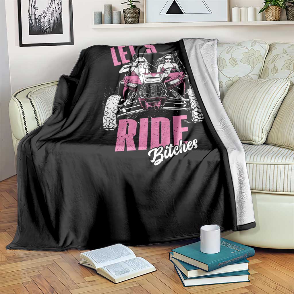 Funny Lets Ride Bitches Throw Blanket UTV SXS Four Wheeler UTV Offroad Mudding - Wonder Print Shop