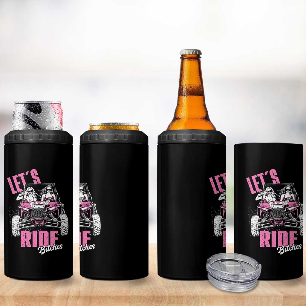 Funny Lets Ride Bitches 4 in 1 Can Cooler Tumbler UTV SXS Four Wheeler UTV Offroad Mudding - Wonder Print Shop