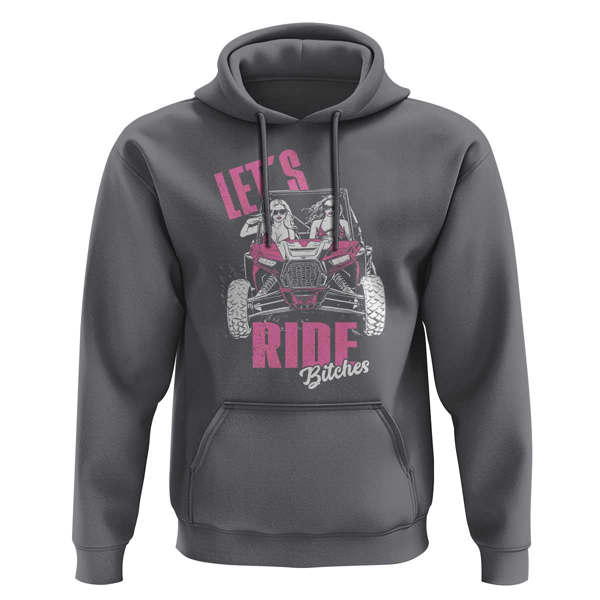 Funny Lets Ride Bitches Hoodie UTV SXS Four Wheeler UTV Offroad Mudding - Wonder Print Shop