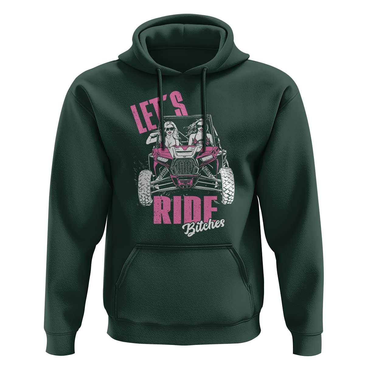 Funny Lets Ride Bitches Hoodie UTV SXS Four Wheeler UTV Offroad Mudding - Wonder Print Shop