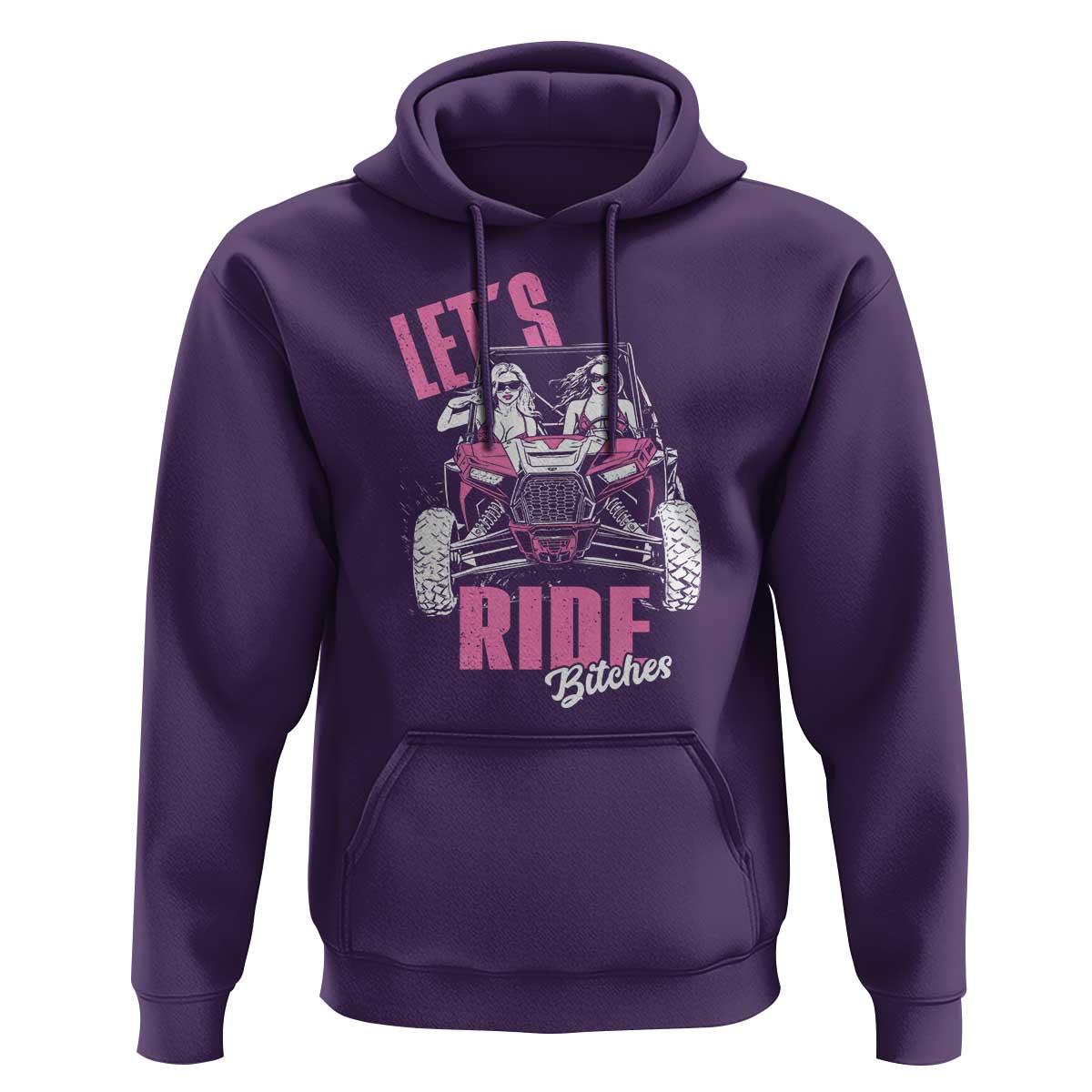 Funny Lets Ride Bitches Hoodie UTV SXS Four Wheeler UTV Offroad Mudding - Wonder Print Shop