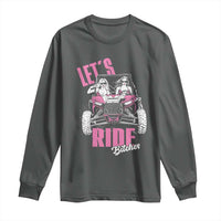 Funny Lets Ride Bitches Long Sleeve Shirt UTV SXS Four Wheeler UTV Offroad Mudding - Wonder Print Shop
