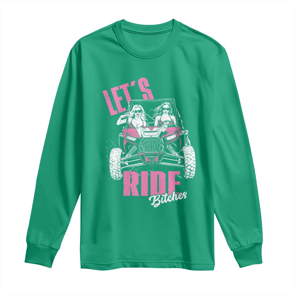 Funny Lets Ride Bitches Long Sleeve Shirt UTV SXS Four Wheeler UTV Offroad Mudding - Wonder Print Shop