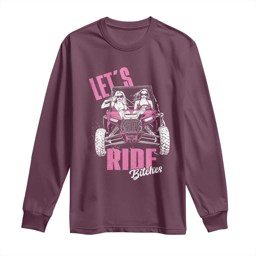 Funny Lets Ride Bitches Long Sleeve Shirt UTV SXS Four Wheeler UTV Offroad Mudding - Wonder Print Shop