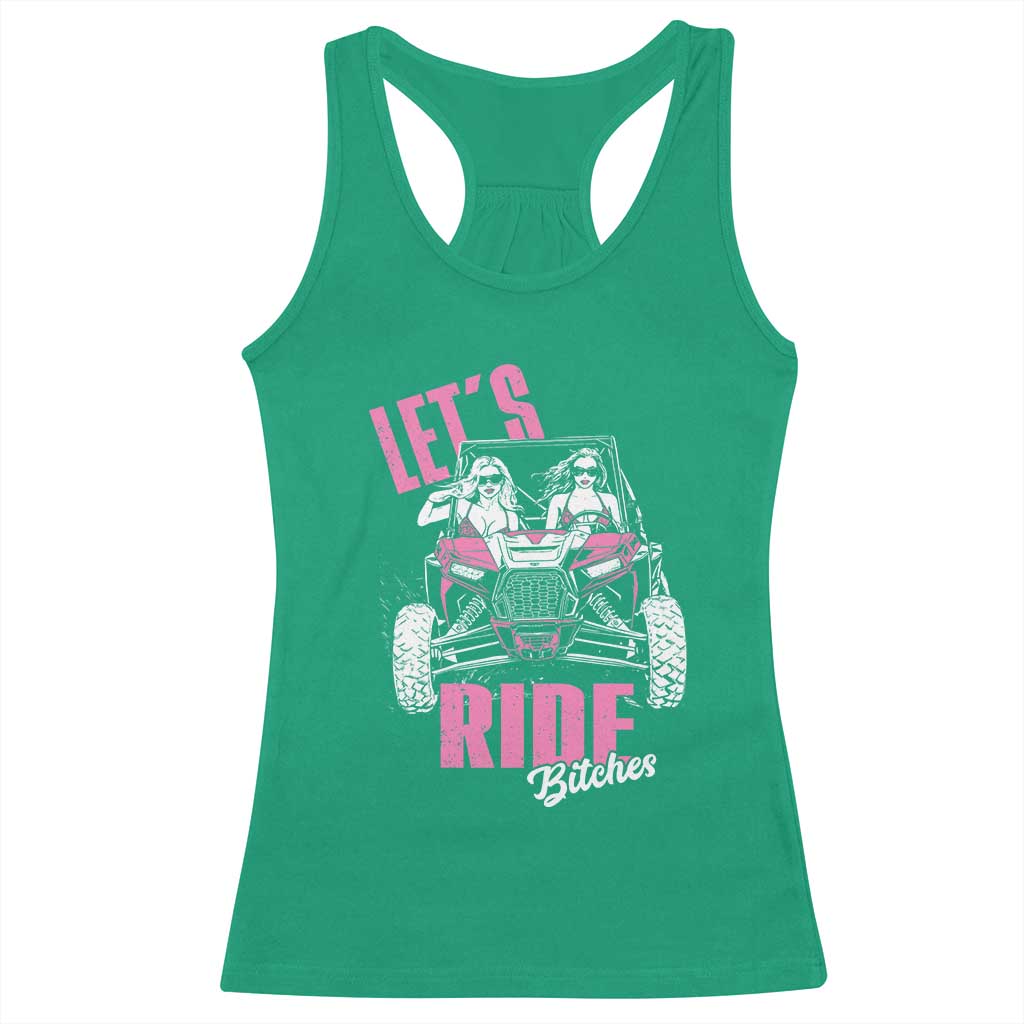 Funny Lets Ride Bitches Racerback Tank Top UTV SXS Four Wheeler UTV Offroad Mudding - Wonder Print Shop