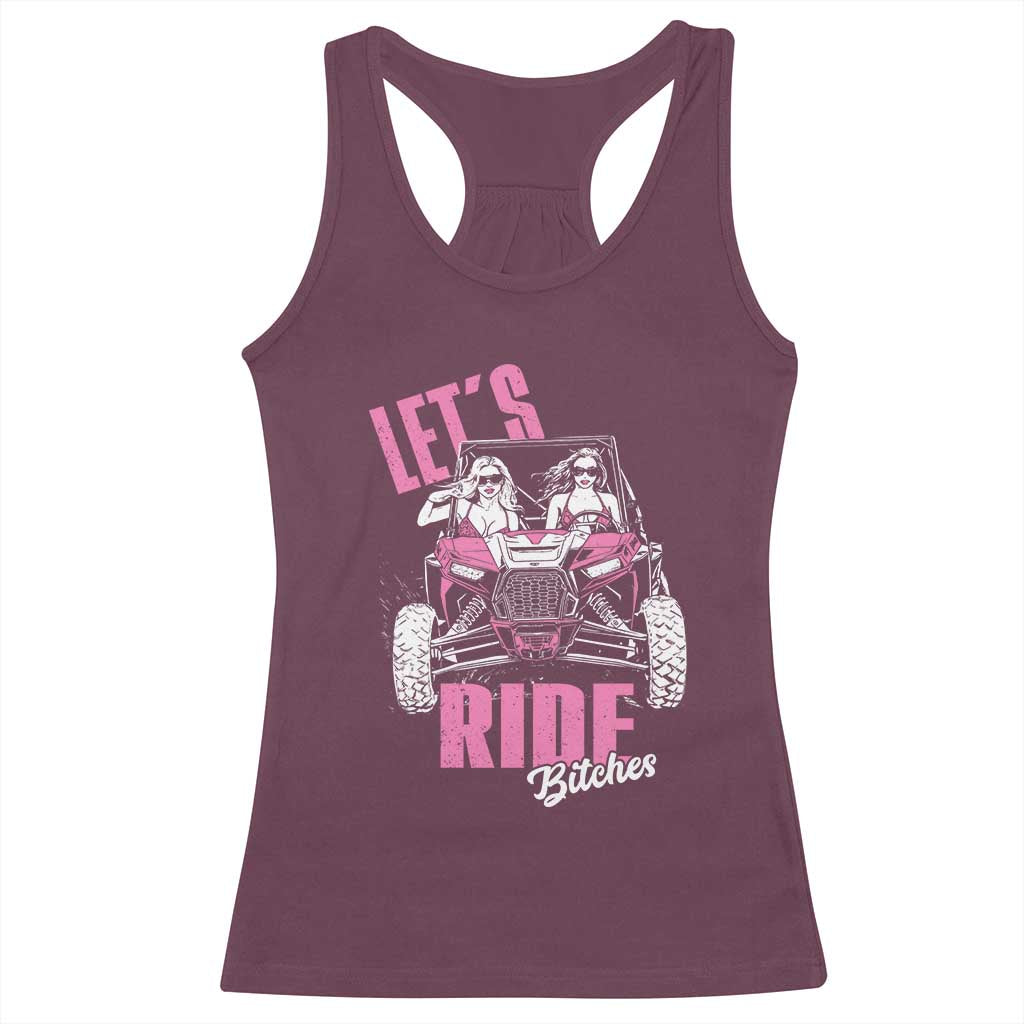 Funny Lets Ride Bitches Racerback Tank Top UTV SXS Four Wheeler UTV Offroad Mudding - Wonder Print Shop