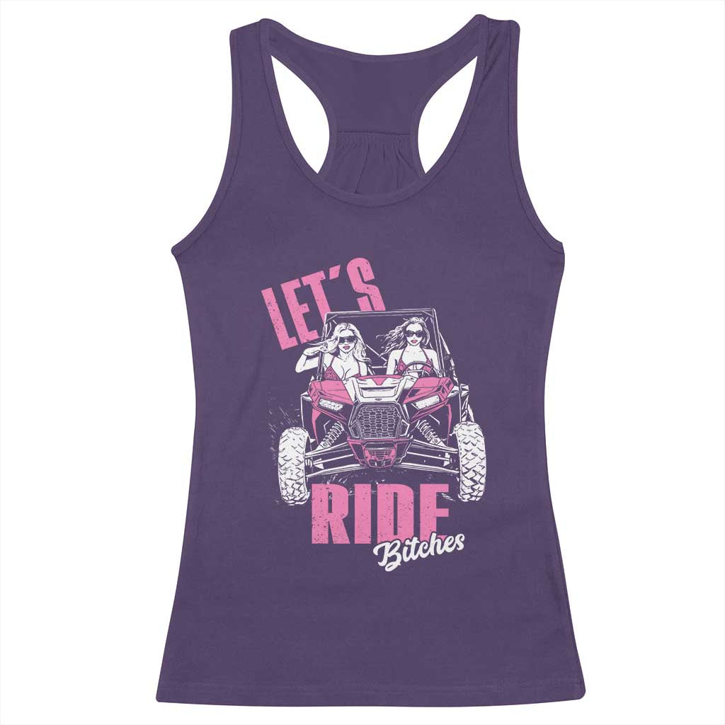 Funny Lets Ride Bitches Racerback Tank Top UTV SXS Four Wheeler UTV Offroad Mudding - Wonder Print Shop