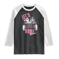 Funny Lets Ride Bitches Raglan Shirt UTV SXS Four Wheeler UTV Offroad Mudding - Wonder Print Shop
