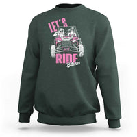 Funny Lets Ride Bitches Sweatshirt UTV SXS Four Wheeler UTV Offroad Mudding - Wonder Print Shop