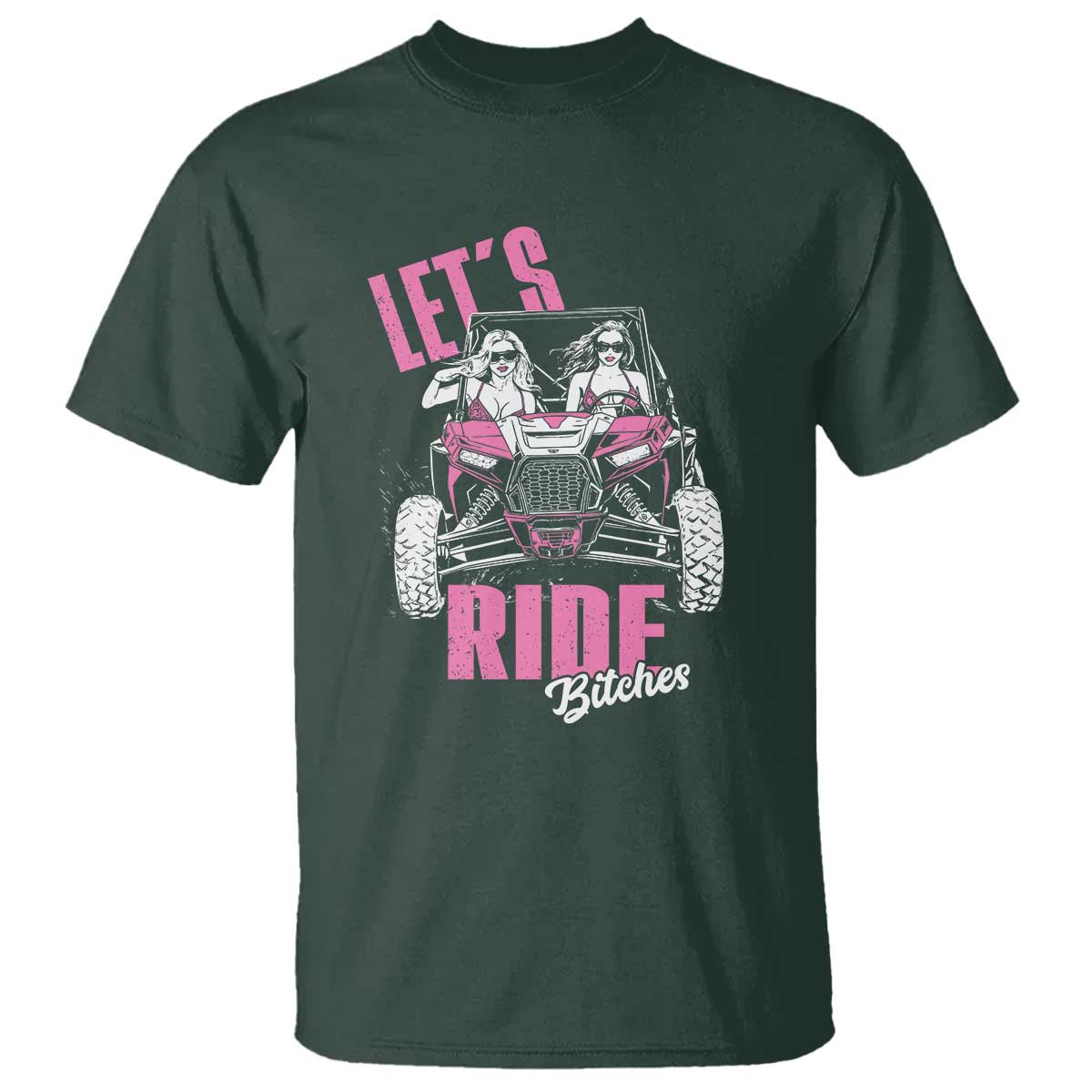 Funny Lets Ride Bitches T Shirt UTV SXS Four Wheeler UTV Offroad Mudding - Wonder Print Shop