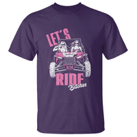 Funny Lets Ride Bitches T Shirt UTV SXS Four Wheeler UTV Offroad Mudding - Wonder Print Shop