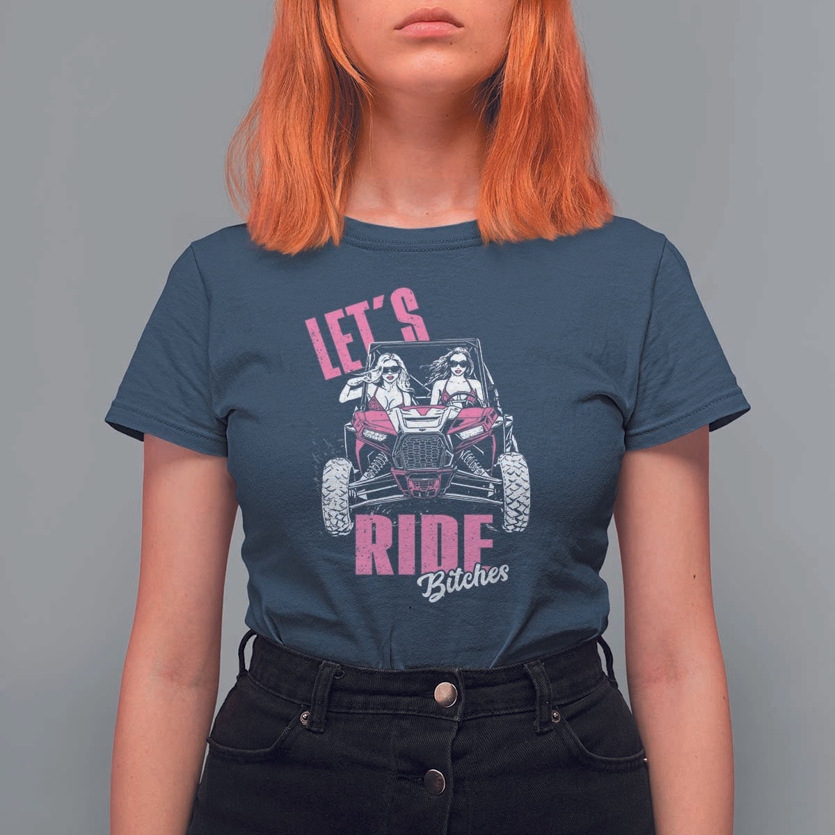 Funny Lets Ride Bitches T Shirt For Women UTV SXS Four Wheeler UTV Offroad Mudding - Wonder Print Shop