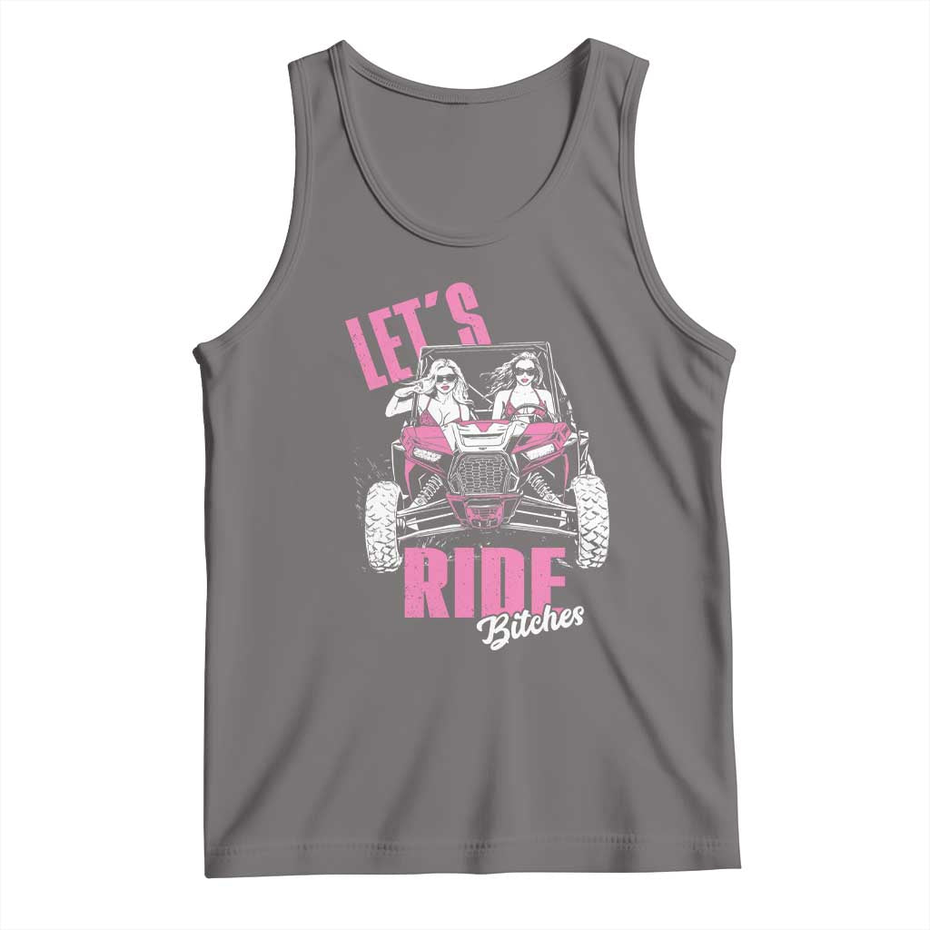Funny Lets Ride Bitches Tank Top UTV SXS Four Wheeler UTV Offroad Mudding - Wonder Print Shop