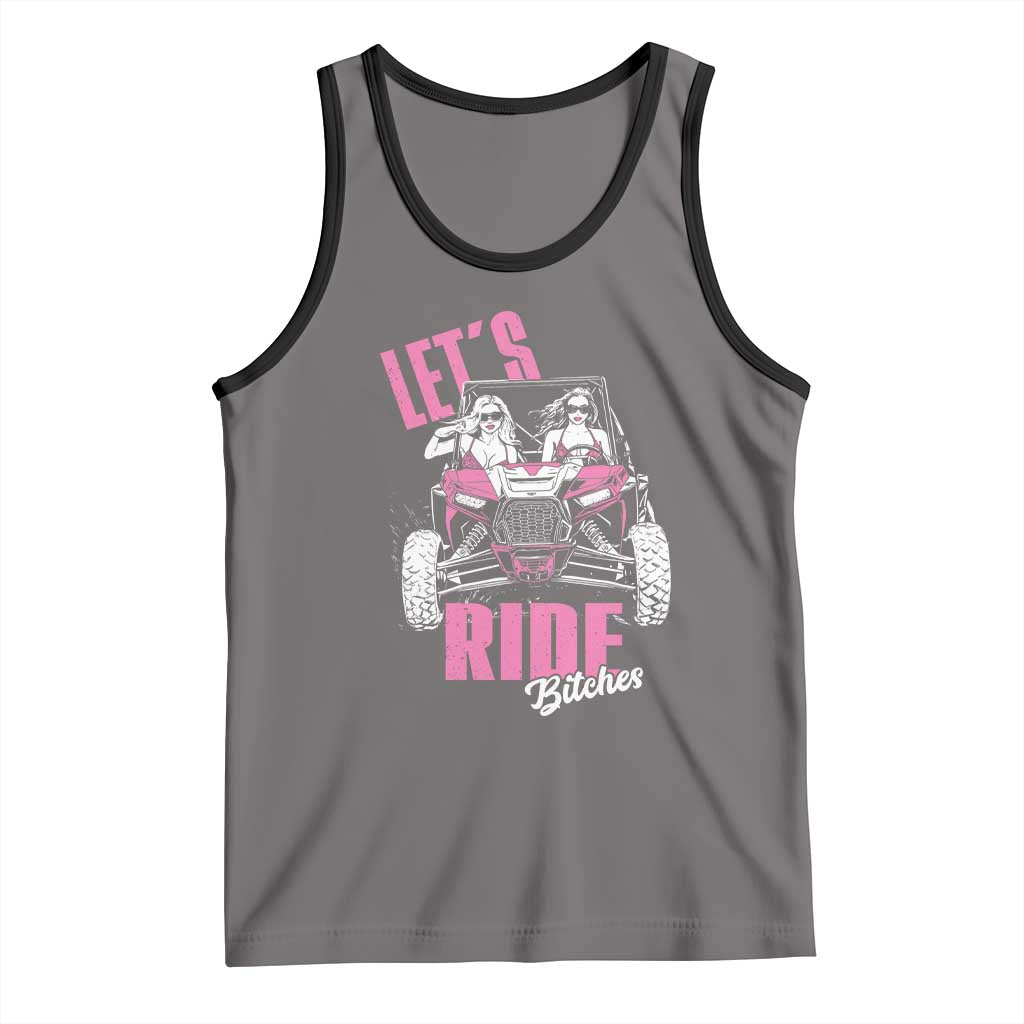 Funny Lets Ride Bitches Tank Top UTV SXS Four Wheeler UTV Offroad Mudding - Wonder Print Shop