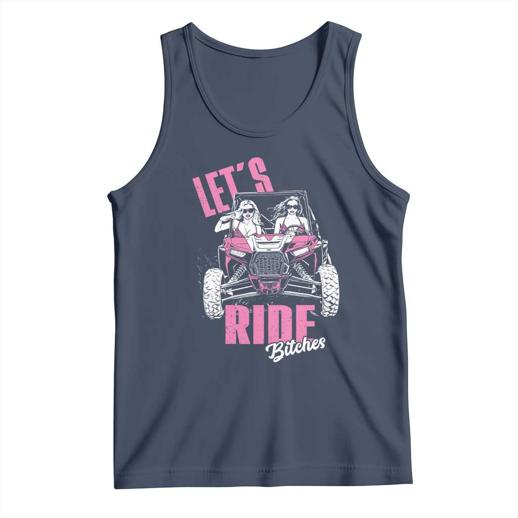 Funny Lets Ride Bitches Tank Top UTV SXS Four Wheeler UTV Offroad Mudding - Wonder Print Shop