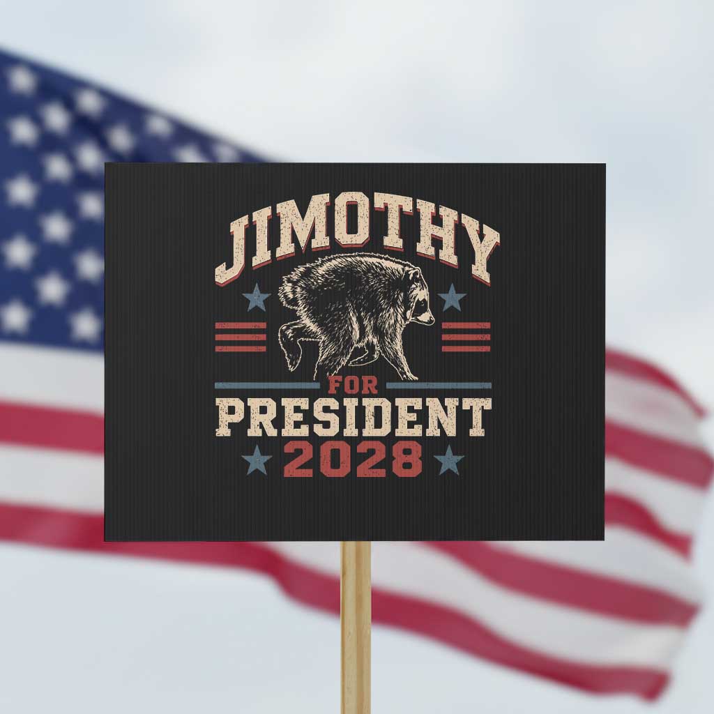 Jimothy For President 2028 Protest Sign Funny Jimothy The Raccoon Seattle Trash Panda Meme