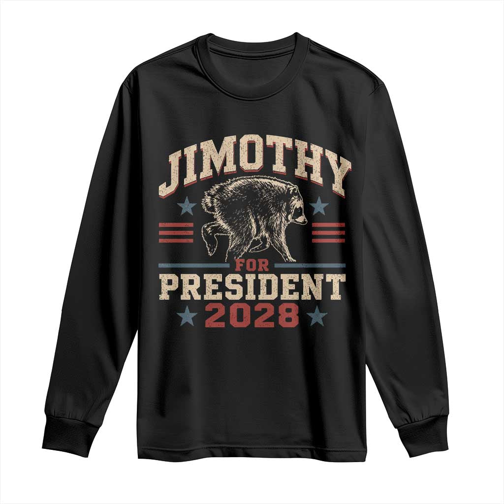 Jimothy For President 2028 Long Sleeve Shirt Funny Jimothy The Raccoon Seattle Trash Panda Meme