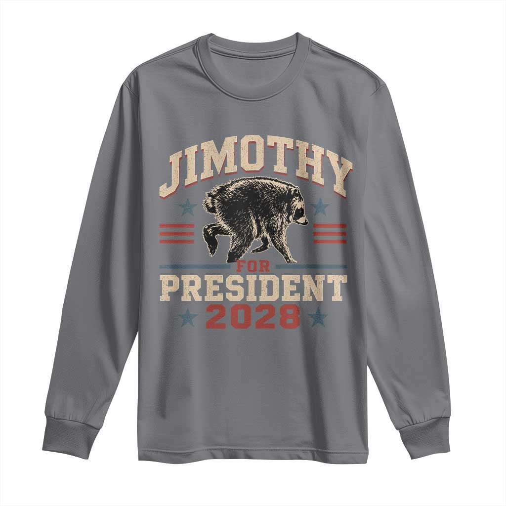 Jimothy For President 2028 Long Sleeve Shirt Funny Jimothy The Raccoon Seattle Trash Panda Meme