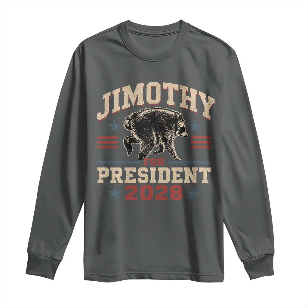 Jimothy For President 2028 Long Sleeve Shirt Funny Jimothy The Raccoon Seattle Trash Panda Meme