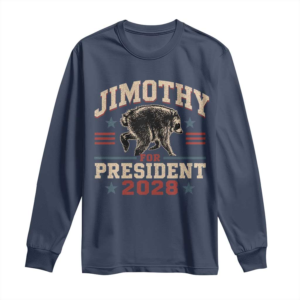Jimothy For President 2028 Long Sleeve Shirt Funny Jimothy The Raccoon Seattle Trash Panda Meme