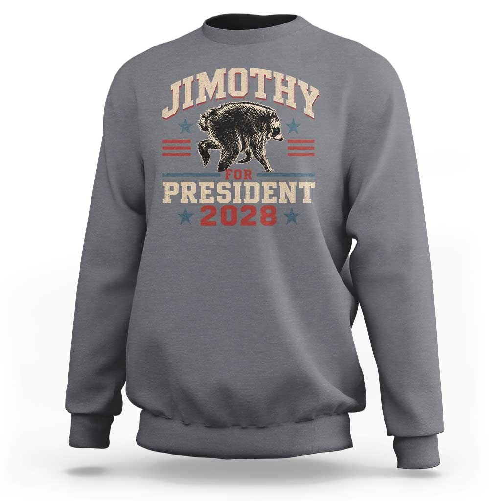 Jimothy For President 2028 Sweatshirt Funny Jimothy The Raccoon Seattle Trash Panda Meme