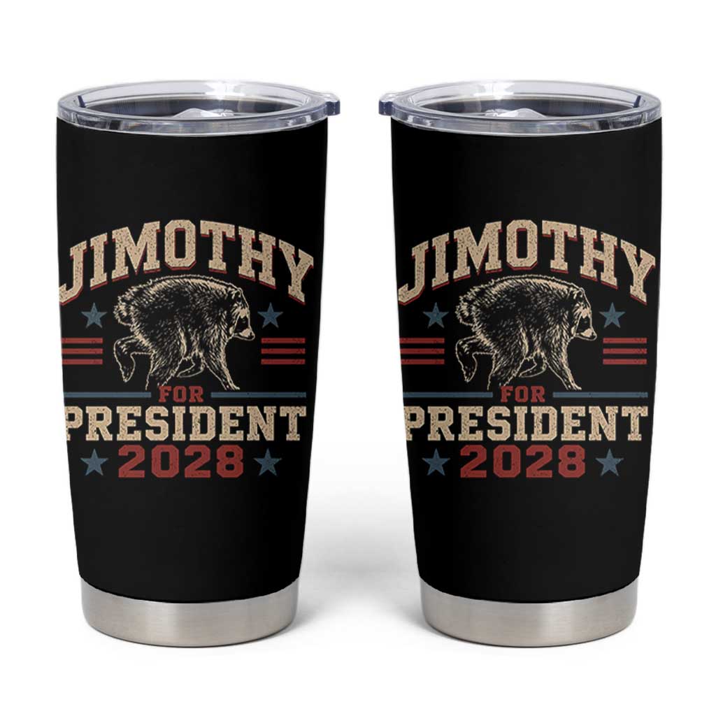 Jimothy For President 2028 Tumbler Cup Funny Jimothy The Raccoon Seattle Trash Panda Meme
