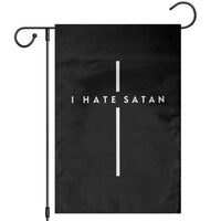 I Hate Satan Funny Christian Faith Statement Garden Flag