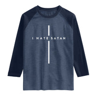 I Hate Satan Funny Christian Faith Statement Raglan Shirt
