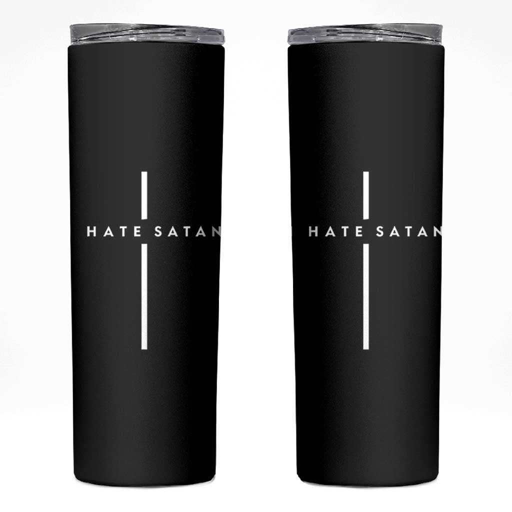 I Hate Satan Funny Christian Faith Statement Skinny Tumbler