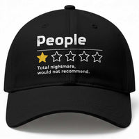 People 1 Star Total Nightmare Would Not Recommend Baseball Cap Funny Sarcastic