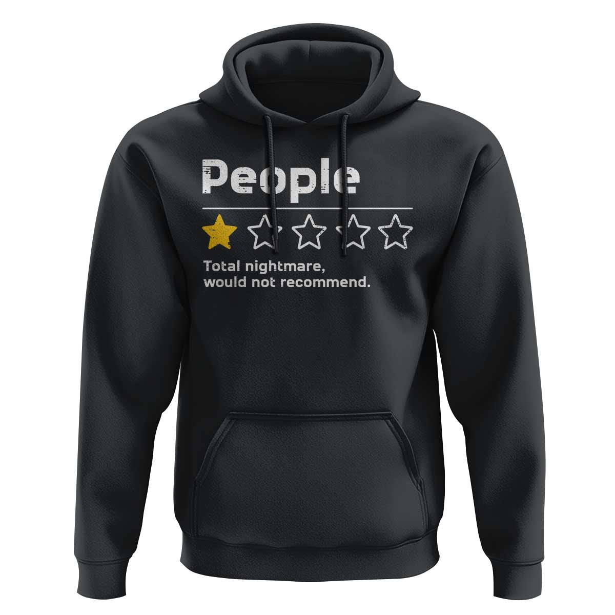 People 1 Star Total Nightmare Would Not Recommend Hoodie Funny Sarcastic