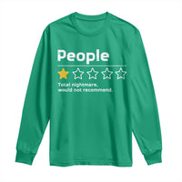 People 1 Star Total Nightmare Would Not Recommend Long Sleeve Shirt Funny Sarcastic