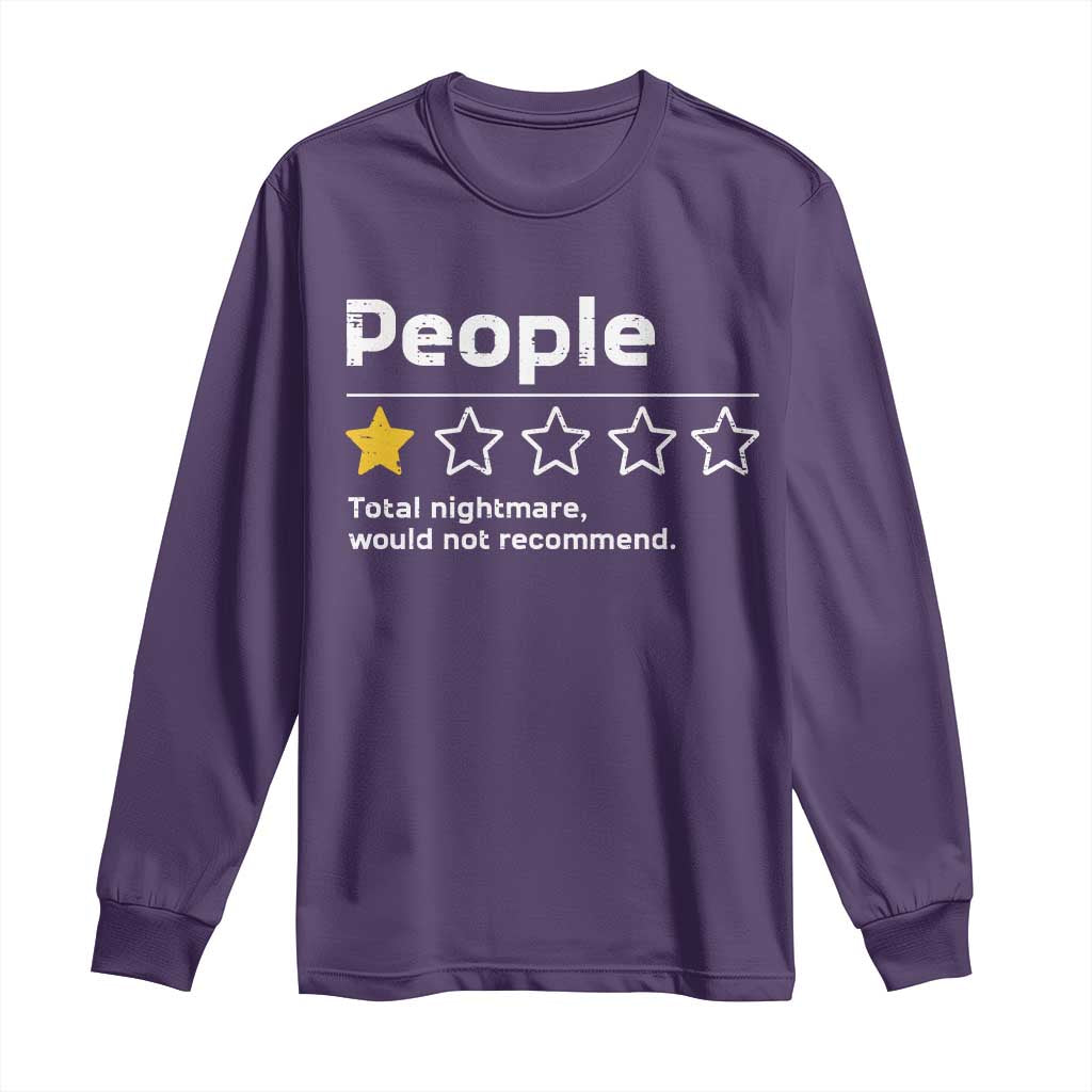 People 1 Star Total Nightmare Would Not Recommend Long Sleeve Shirt Funny Sarcastic