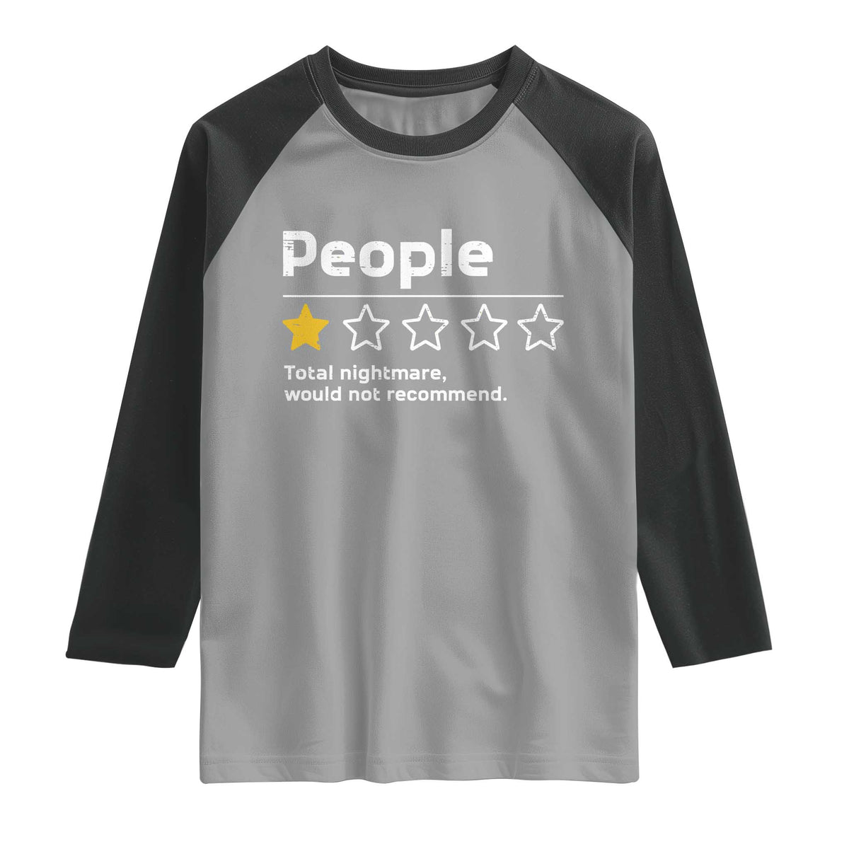 People 1 Star Total Nightmare Would Not Recommend Raglan Shirt Funny Sarcastic