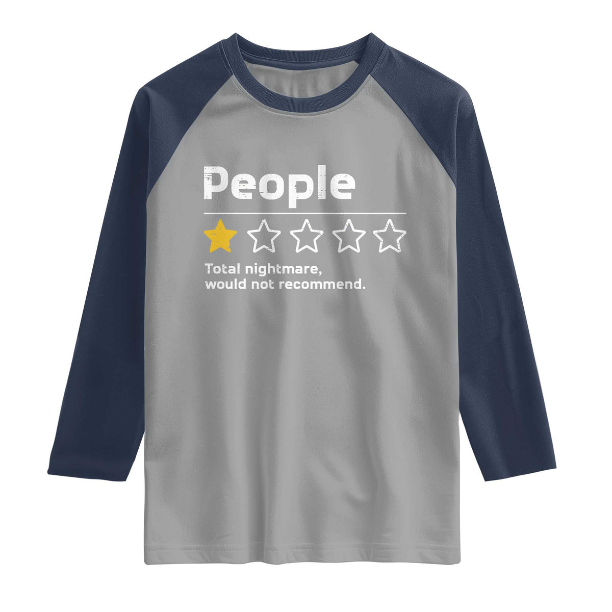 People 1 Star Total Nightmare Would Not Recommend Raglan Shirt Funny Sarcastic