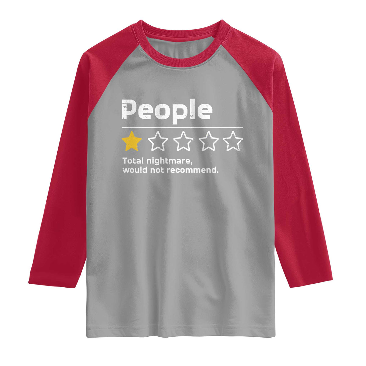 People 1 Star Total Nightmare Would Not Recommend Raglan Shirt Funny Sarcastic