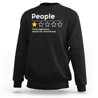 People 1 Star Total Nightmare Would Not Recommend Sweatshirt Funny Sarcastic
