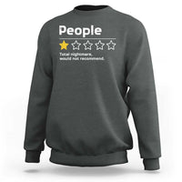 People 1 Star Total Nightmare Would Not Recommend Sweatshirt Funny Sarcastic