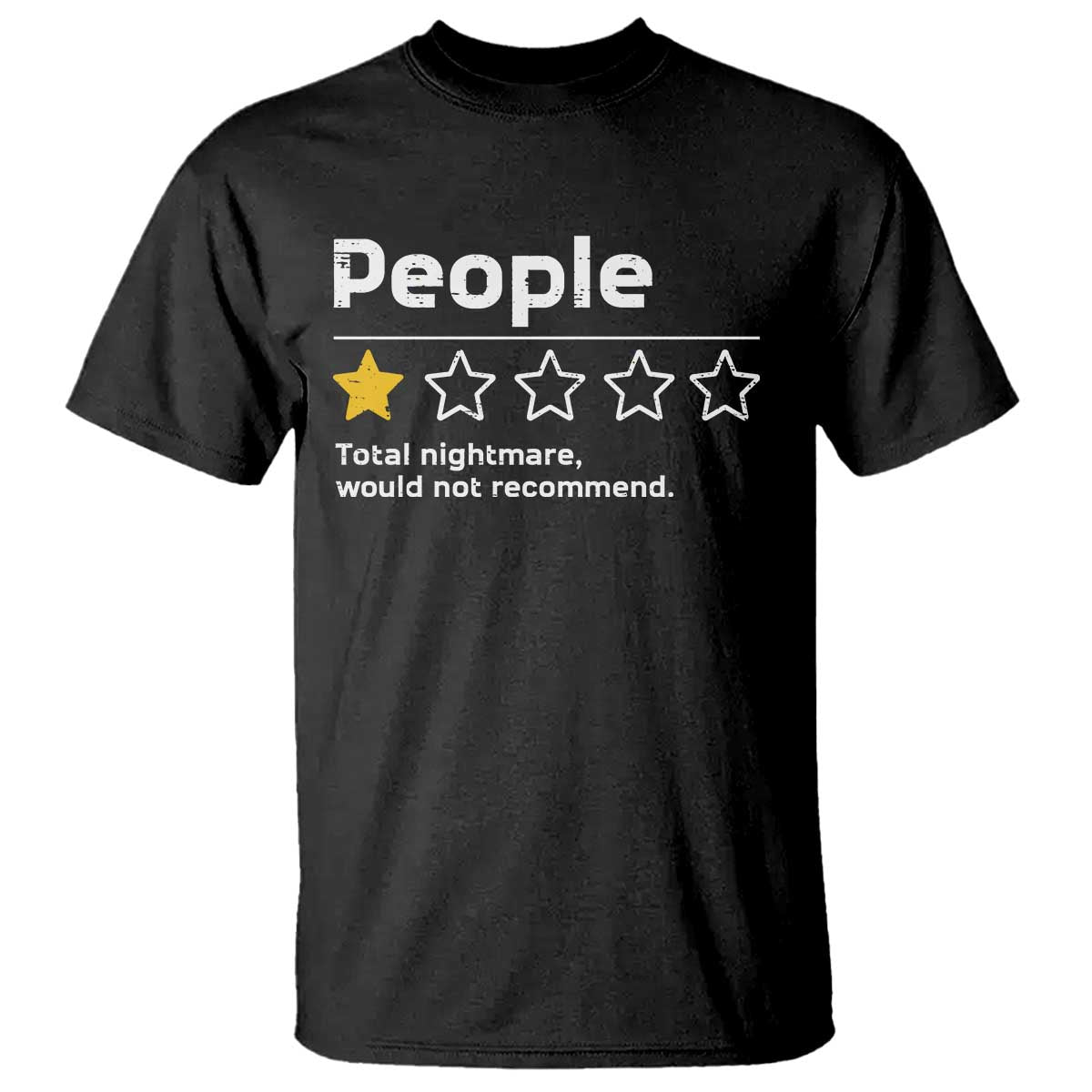People 1 Star Total Nightmare Would Not Recommend T Shirt Funny Sarcastic