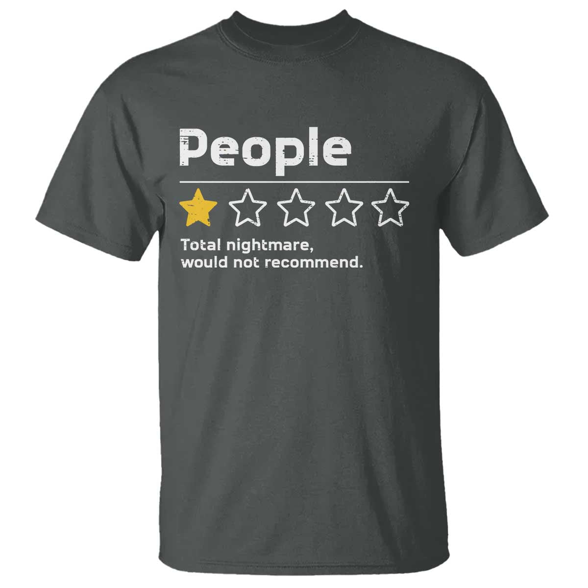 People 1 Star Total Nightmare Would Not Recommend T Shirt Funny Sarcastic