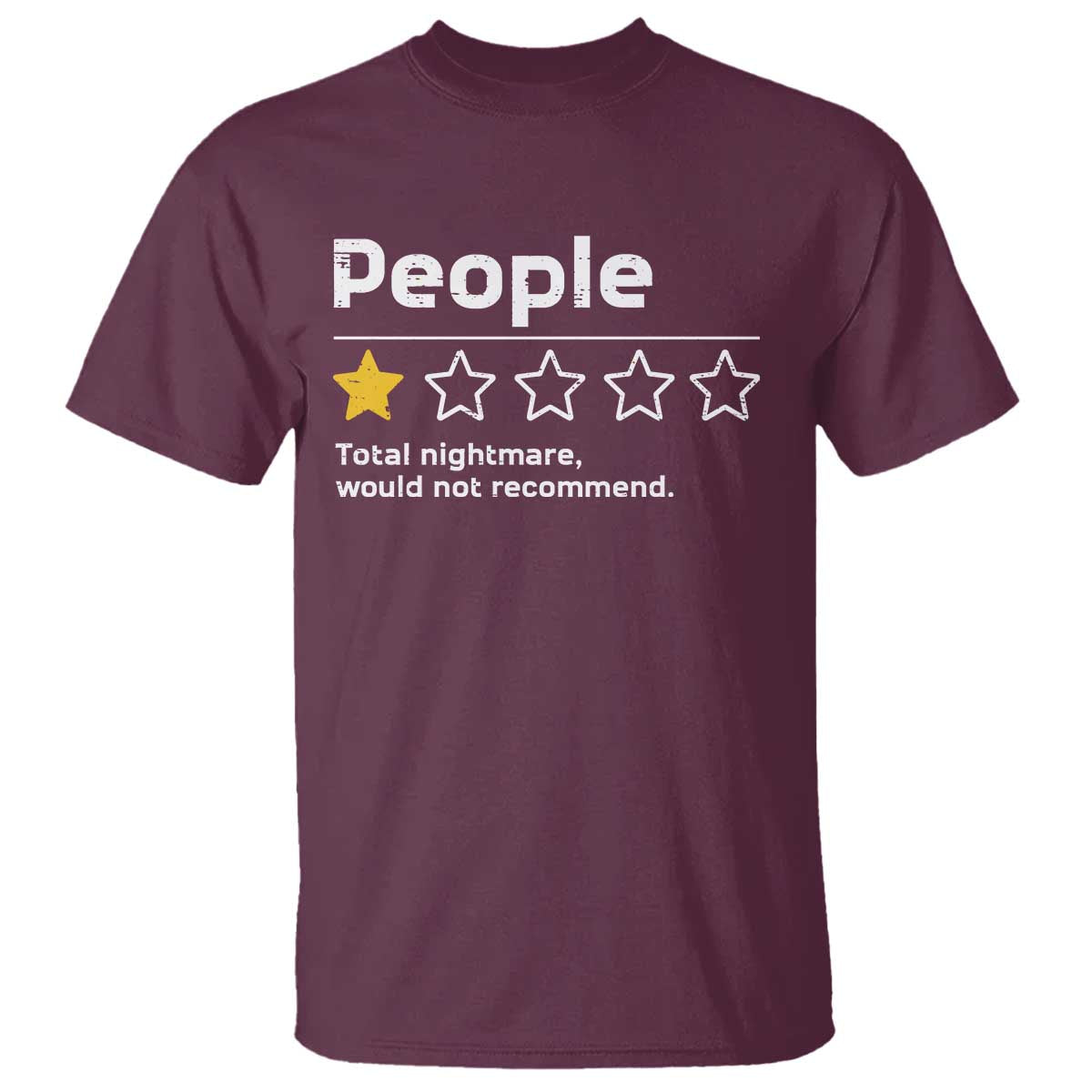 People 1 Star Total Nightmare Would Not Recommend T Shirt Funny Sarcastic