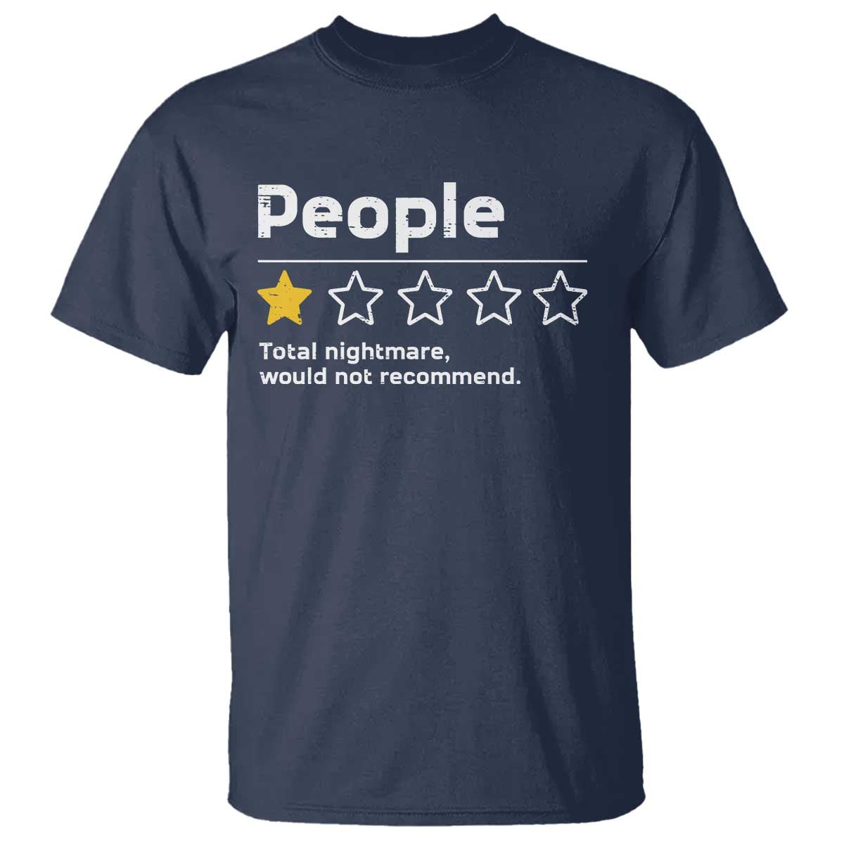 People 1 Star Total Nightmare Would Not Recommend T Shirt Funny Sarcastic