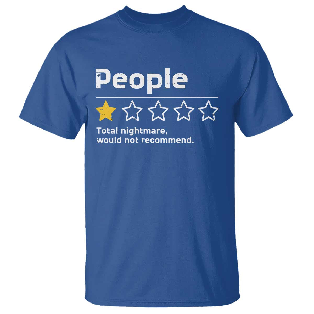 People 1 Star Total Nightmare Would Not Recommend T Shirt Funny Sarcastic