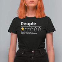 People 1 Star Total Nightmare Would Not Recommend T Shirt For Women Funny Sarcastic