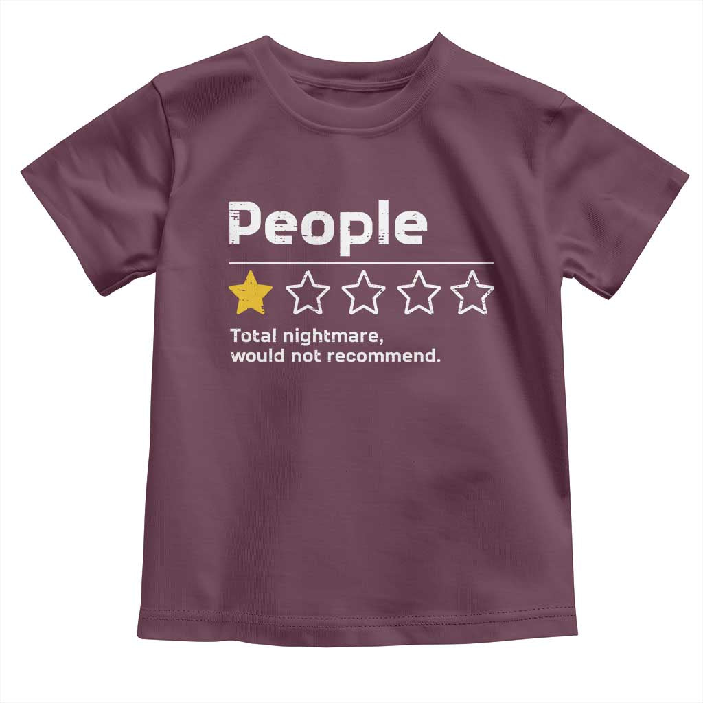 People 1 Star Total Nightmare Would Not Recommend Toddler T Shirt Funny Sarcastic
