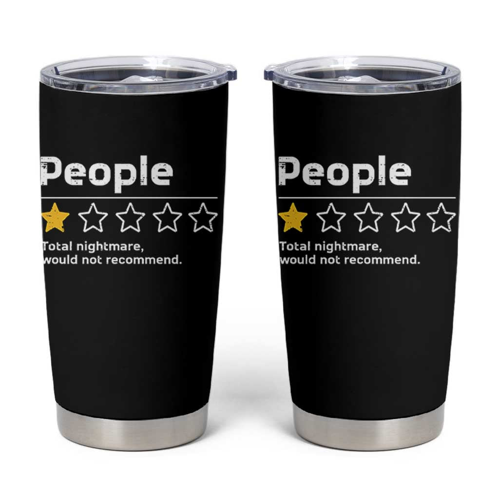 People 1 Star Total Nightmare Would Not Recommend Tumbler Cup Funny Sarcastic